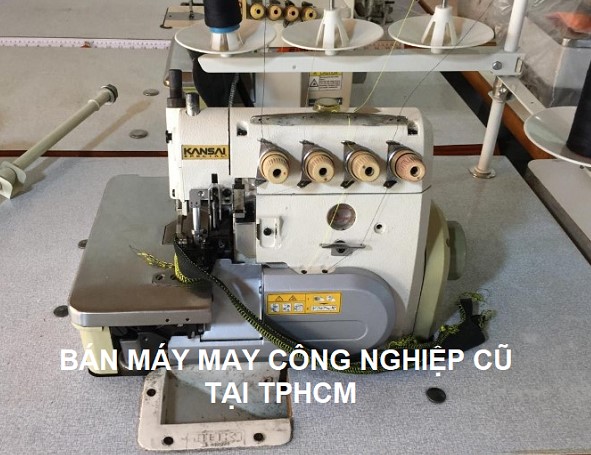 Bán máy may công nghiệp cũ TPHCM
